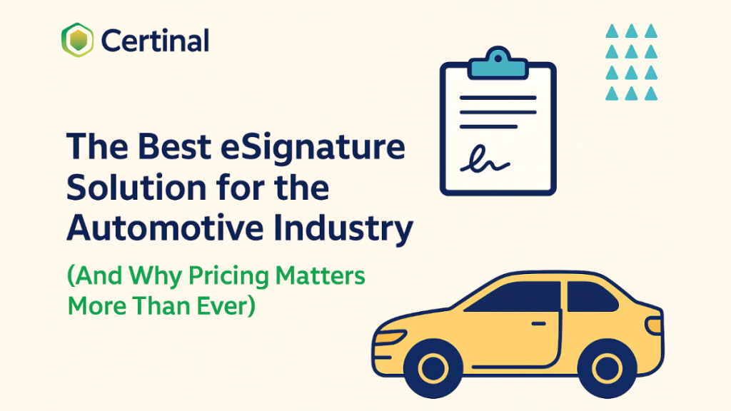 The Best eSignature Solution for the Automotive Industry (And Why Pricing Matters More Than Ever)